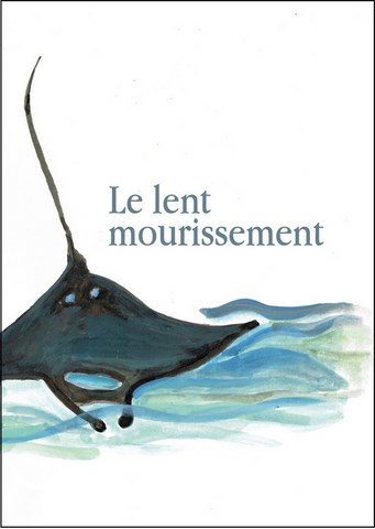 Le lent mourissement Anne-Marie Jaumaud, editions l'an demain